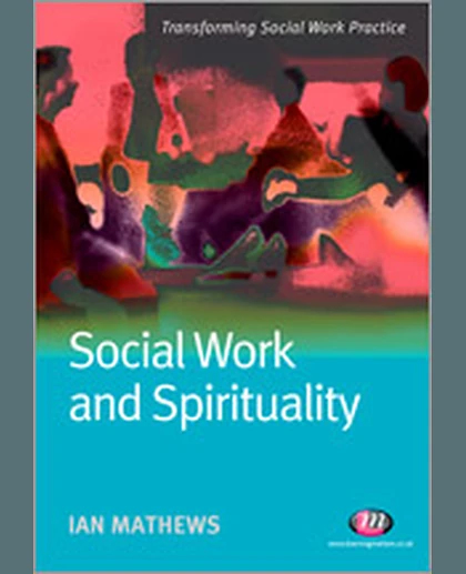 Social Work and Spirituality, 1st Edition