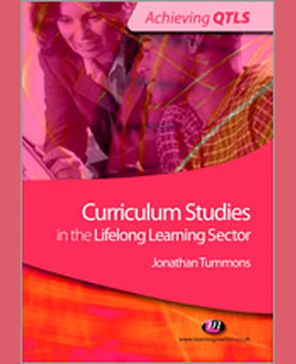 Curriculum Studies in the Lifelong Learning Sector.