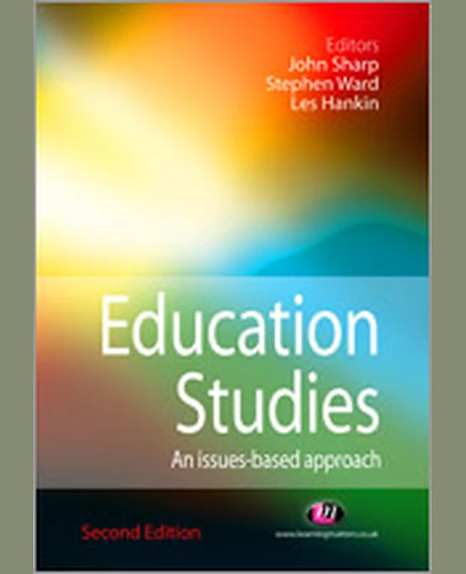Education Studies: An Issue-Based Approach, 2nd Edition