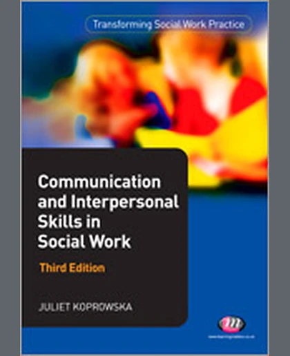 Communication and Interpersonal Skills in Social Work, 3rd Edition