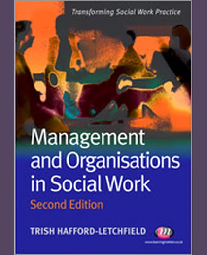 Management and Organisations in Social Work, 2nd Edition