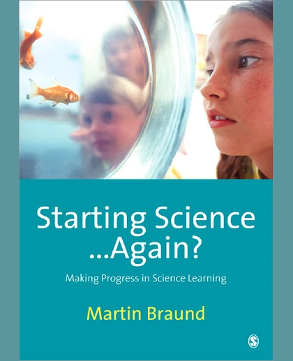 Starting Science...Again?: Making Progress in Science Learning