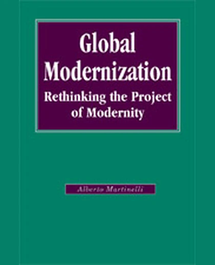 Global Modernization: Rethinking the Project of Modernity, 1st Edition