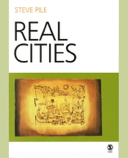 Real Cities: Modernity, Space and the Phantasmagorias of City Life, 1st Edition