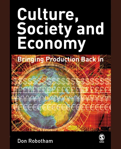Culture, Society, Economy: Globalization and Its Alternatives, 1st Edition