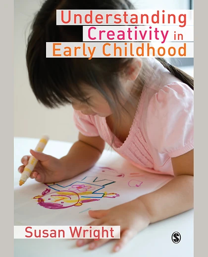 Understanding Creativity in Early Childhood: Meaning-Making and Children's Drawing