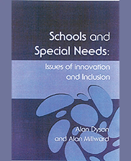 Schools and Special Needs: Issues of Innovation and Inclusion, 1st Edition