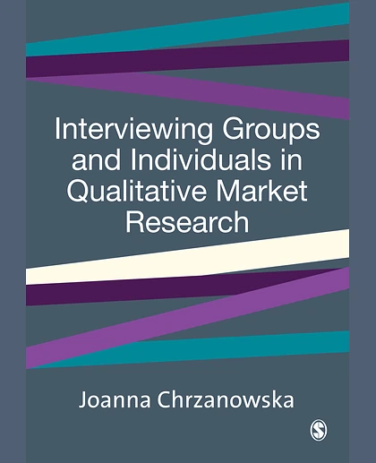 Interviewing Groups and Individuals in Qualitative Market Research