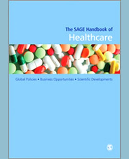 The SAGE Handbook of Healthcare, 1st Edition