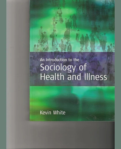 An Introduction to the Sociology of Health and Illness
