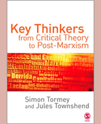 Key Thinkers from Critical Theory to Post-Marxism, 1st Edition