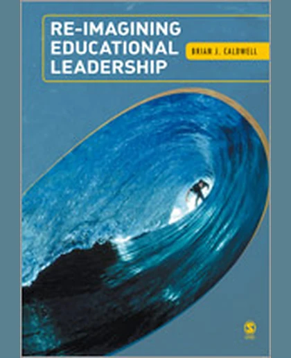 Re-Imagining Educational Leadership, 1st Edition