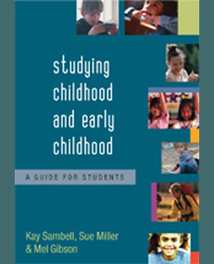 Studying Childhood and Early Childhood: A Guide for Students