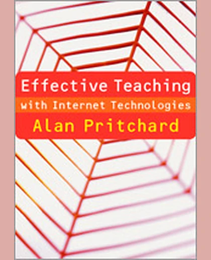 Effective Teaching with Internet Technologies: Pedagogy and Practice, 1st Edition