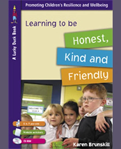 Learning to Be Honest, Kind and Friendly for 5 to 7 Year Olds, 1st Edition