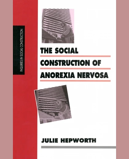The Social Construction of Anorexia Nervosa, 1st Edition