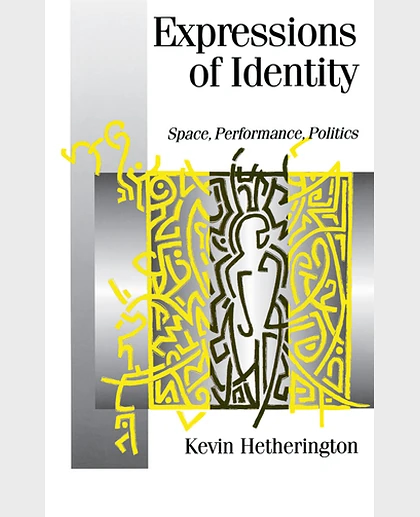 Expressions of Identity: Space, Performance, Politics, 1st Edition