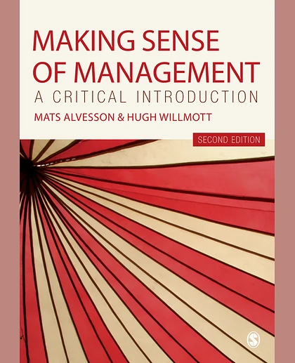 Making Sense of Management: A Critical Introduction