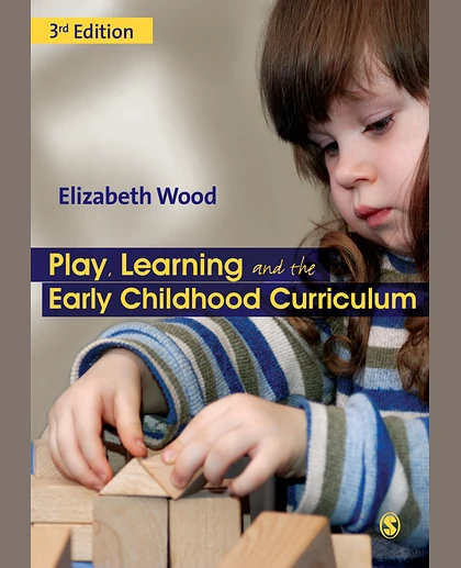 Play, Learning and the Early Childhood Curriculum, 3rd Edition