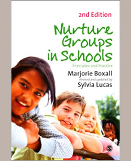 Nurture Groups in Schools: Principles and Practice, 2nd Edition