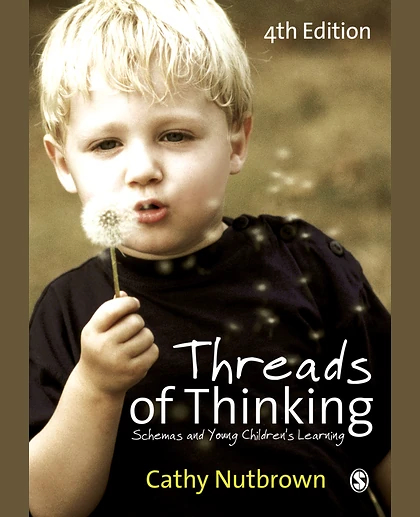 Threads of Thinking: Schemas and Young Children's Learning
