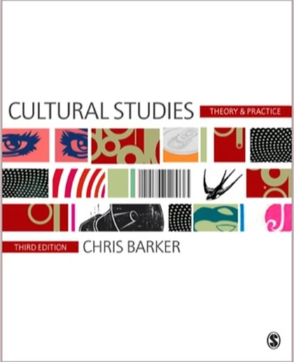 Cultural Studies: Theory and Practice, 3rd Edition