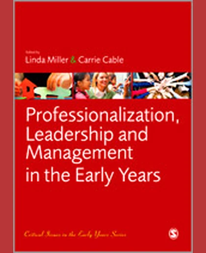 Professionalization, Leadership and Management in the Early Years, 1st Edition
