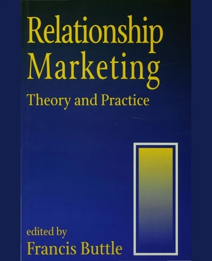 Relationship Marketing: Theory and Practice, 1st Edition