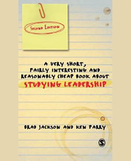 A Very Short Fairly Interesting and Reasonably Cheap Book About Studying Leadership