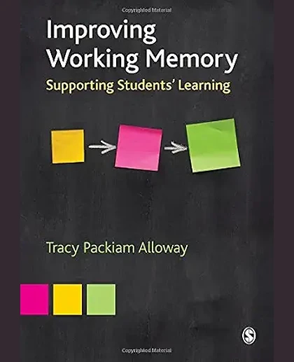 Improving Working Memory: Supporting Students' Learning, 1st Edition