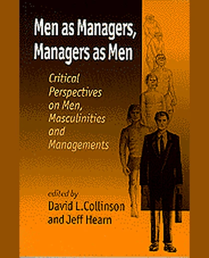 Men as Managers, Managers as Men: Critical Perspectives on Men, Masculinities and Managements, 1st Edition