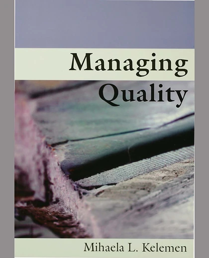 Managing Quality: Managerial and Critical Perspectives