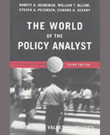 The World of the Policy Analyst: Rationality, Values, & Politics, 3rd Edition