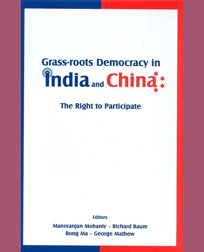 Grass-Roots Democracy in India and China: The Right To Participate