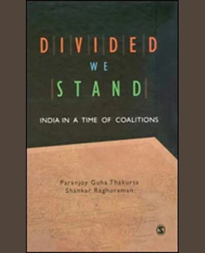 Divided We Stand: India in a Time of Coalitions, 1st Edition