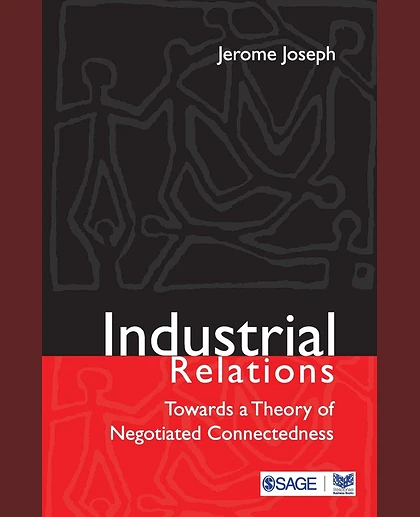 Industrial Relations: Towards a Theory of Negotiated Connectedness