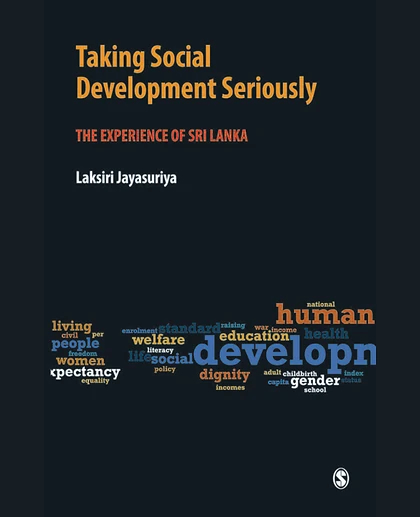 Taking Social Development Seriously: The Experience of Sri Lanka, 1st Edition