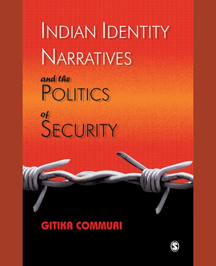 Indian Identity Narratives and the Politics of Security, 1st Edition
