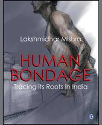 Human Bondage: Tracing Its Roots in India, 1st Edition