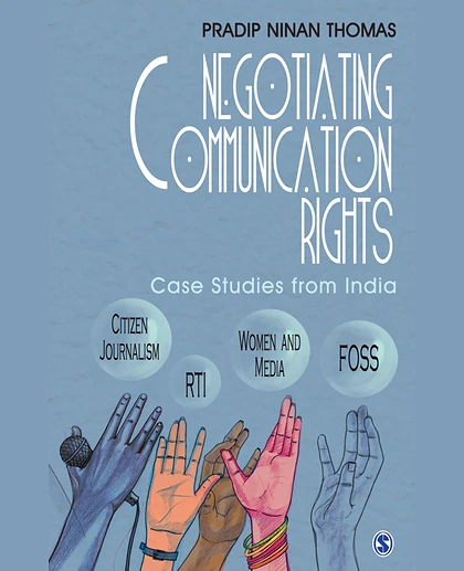 Negotiating Communication Rights: Case Studies from India, 1st Edition