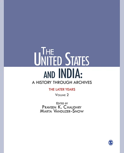 The United States and India: A History Through Archives: The Later Years: Volume 2, Volume 2