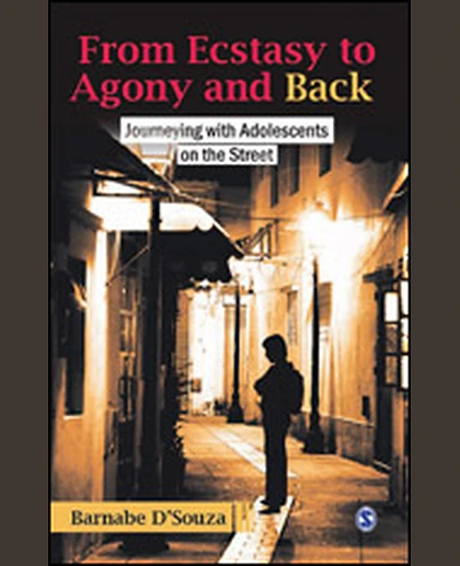 From Ecstasy to Agony and Back: Journeying with Adolescents on the Street, 1st Edition