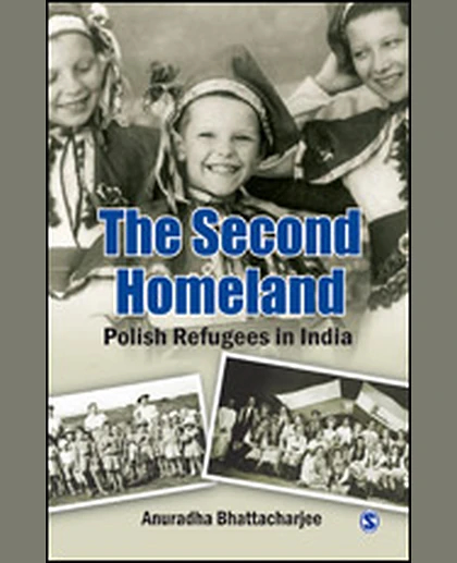The Second Homeland: Polish Refugees in India, 1st Edition