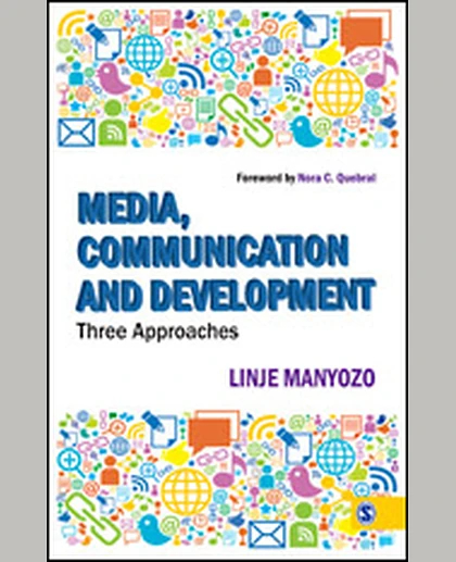 Media, Communication and Development: Three Approaches