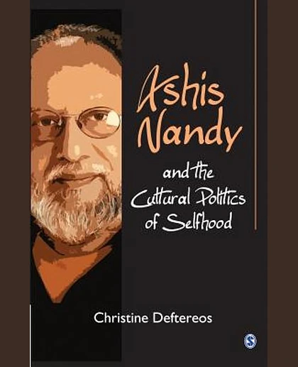 Ashis Nandy and the Cultural Politics of Selfhood, 1st Edition