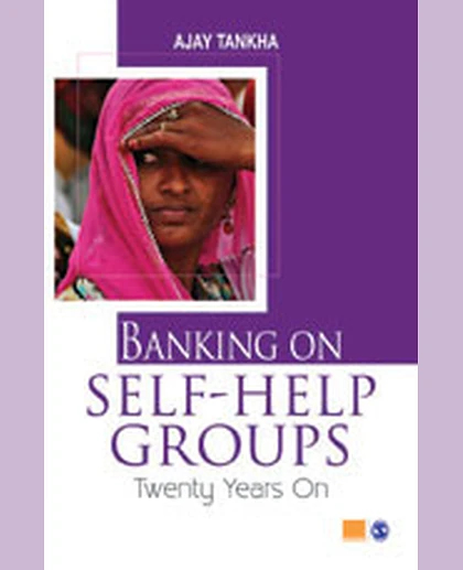 Banking on Self-Help Groups: Twenty Years on