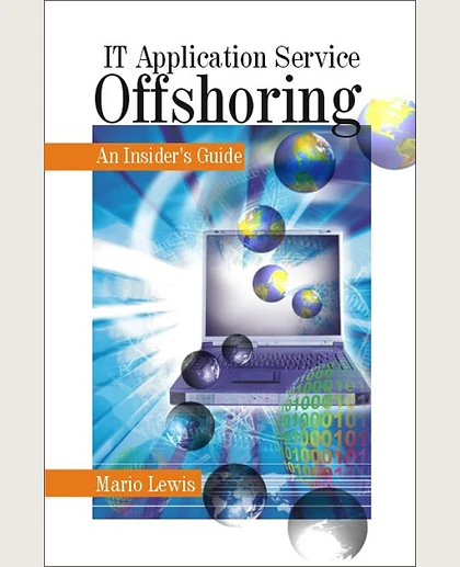 IT Application Service Offshoring: An Insider's Guide