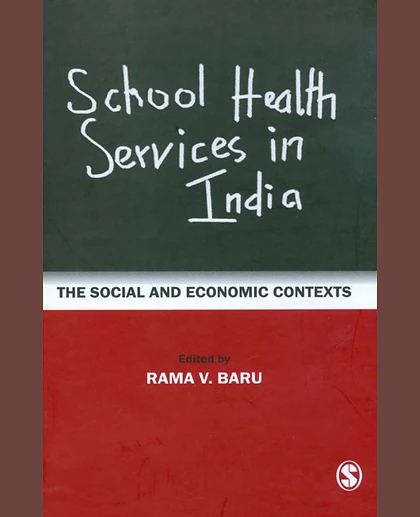 School Health Services in India: The Social and Economic Contexts, 1st Edition