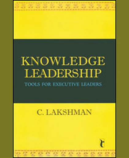 Knowledge Leadership: Tools for Executive Leaders
