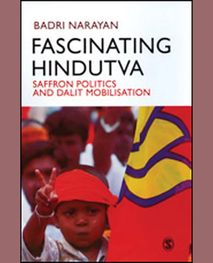 Fascinating Hindutva: Saffron Politics and Dalit Mobilisation